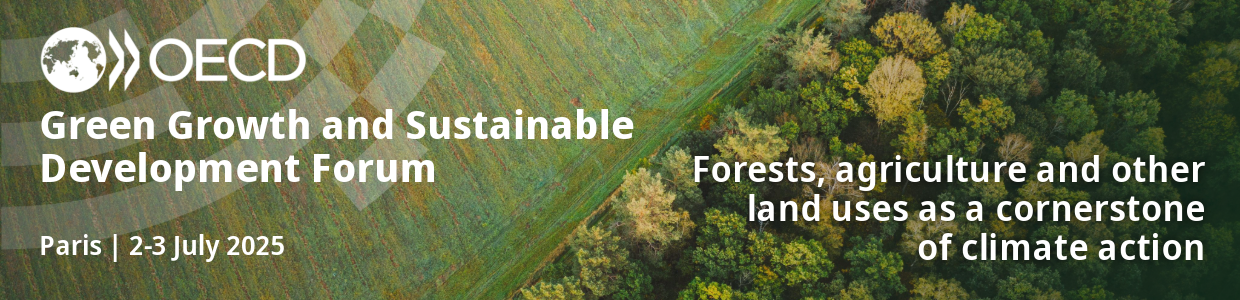 OECD Green Growth and Sustainable Development Forum 2025: Forests, agriculture and other land uses as a cornerstone of climate action